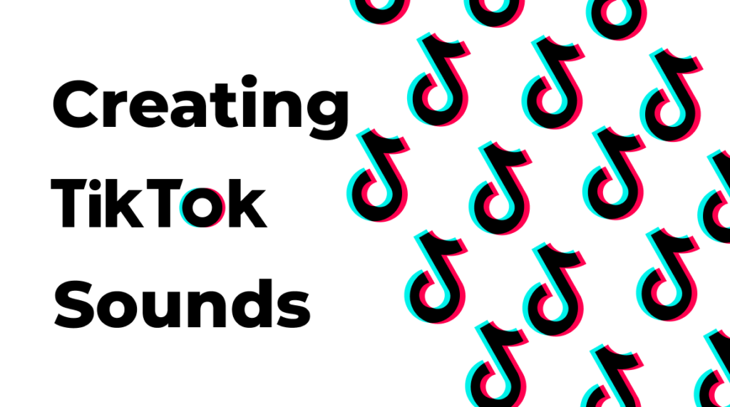 How to Create a TikTok Sound